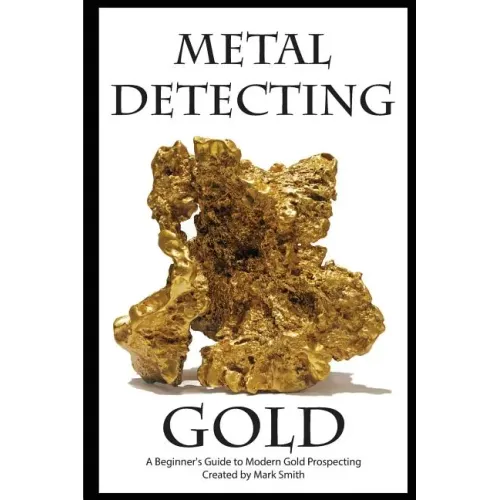 Coocosh presents "Metal Detecting Gold," a beginner's guide by Mark D. Smith, featuring a captivating gold nugget imagery. Perfect for newcomers, this paperback inspires thrilling adventures in modern gold prospecting and treasure hunting.